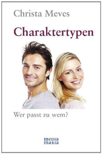 Charaktertypen - Wer passt zu wem?