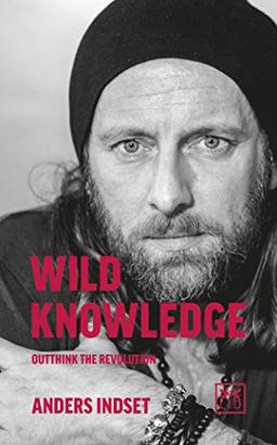 Wild Knowledge: Outthink the revolution