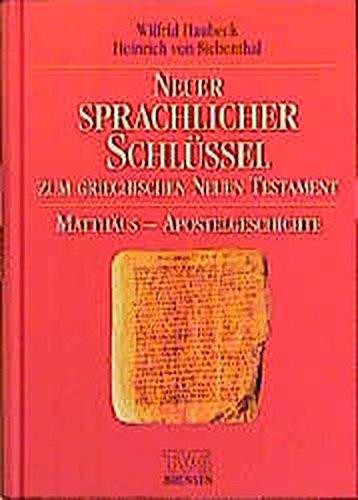 Neuer sprachlicher Schlüssel zum griechischen Neuen Testament. Band 1: Matthäus bis Apostelgeschichte /Band 2: Römer bis Offenbarung: Neuer ... (TVG Monographien und Studienbücher)