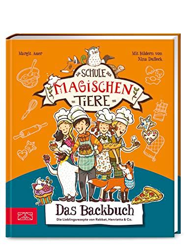 Die Schule der magischen Tiere – Das Backbuch: Einfach zum Nachmachen: Die Lieblingsrezepte von Rabbat, Henrietta & Co.