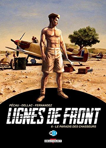 Lignes de front. Vol. 6. Le paradis des chasseurs