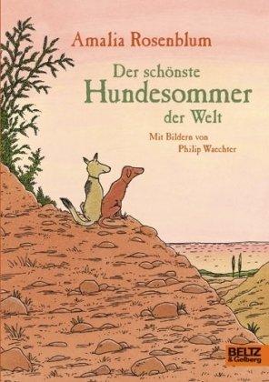 Der schönste Hundesommer der Welt: Roman