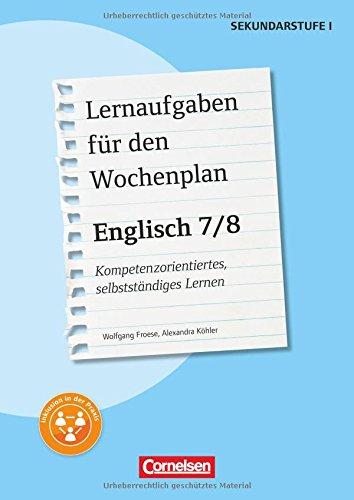 Lernaufgaben für den Wochenplan - Englisch: Englisch: 7/8: Kompetenzorientiertes, selbstständiges Lernen. Kopiervorlagen