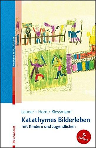 Katathymes Bilderleben mit Kindern und Jugendlichen (Beiträge zur Kinderpsychotherapie)