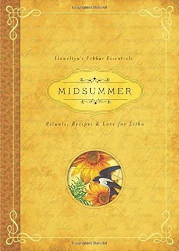 Midsummer: Rituals, Recipes and Lore for Litha (Llewellyn's Sabbat Essentials)