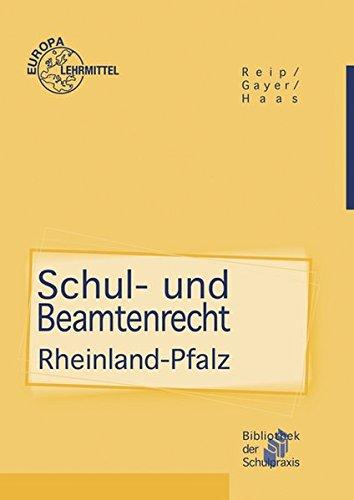 Schul- und Beamtenrecht Rheinland-Pfalz: für die Lehramtsausbildung und Schulpraxis in Rheinland-Pfalz