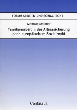 Familienarbeit in der Alterssicherung nach europäischem Sozialrecht