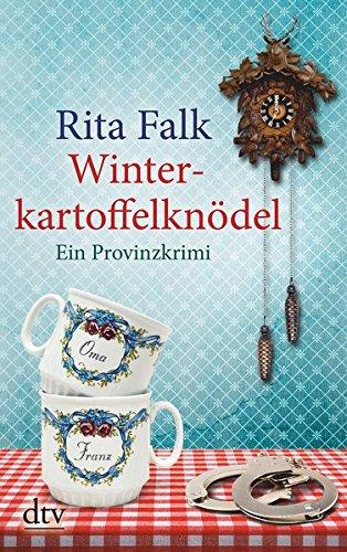 Winterkartoffelknödel: Ein Provinzkrimi (Franz Eberhofer)