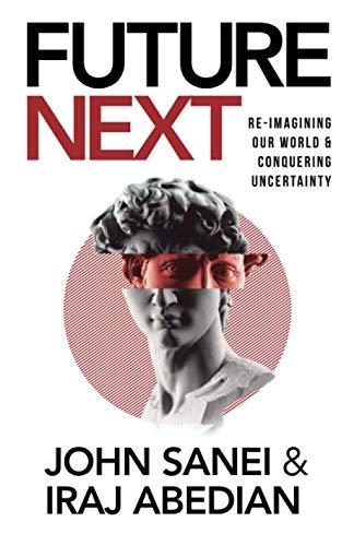 FutureNEXT: Re-imagining our world & conquering uncertainty