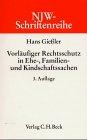 NJW-Schriftenreihe (Schriftenreihe der Neuen Juristischen Wochenschrift), H.46, Vorläufiger Rechtsschutz in Ehe-, Familien- und Kindschaftssachen