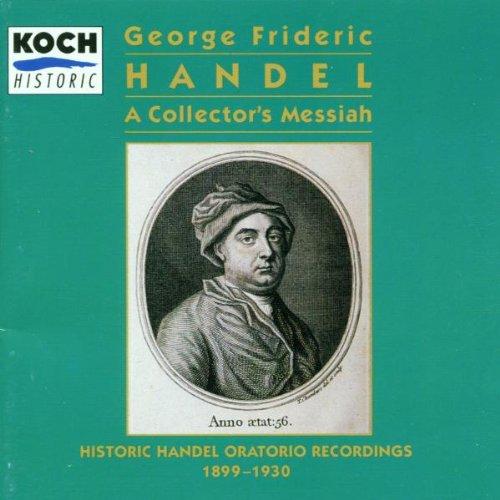 A Collector's Messiah (Historic Händel Oratorio Recordings 1899-1930)