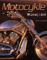 Motocykle. Wczoraj i dzis