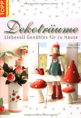 Dekoträume: Liebevoll Genähtes für Zuhause