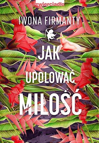 Jak upolowac milosc