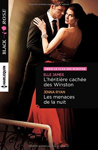 L'héritière cachée des Winston : le clan des Winston. Les menaces de la nuit