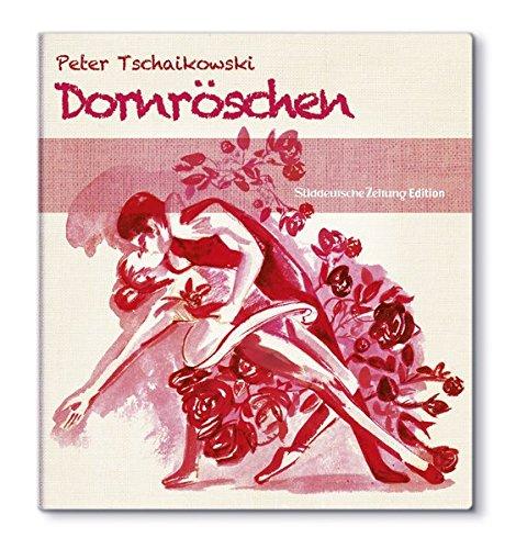 Peter Tschaikowski: Dornröschen [Ballett-Edition]