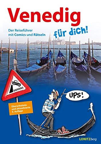 Venedig für dich!: Der Reiseführer mit Comics und Rätseln