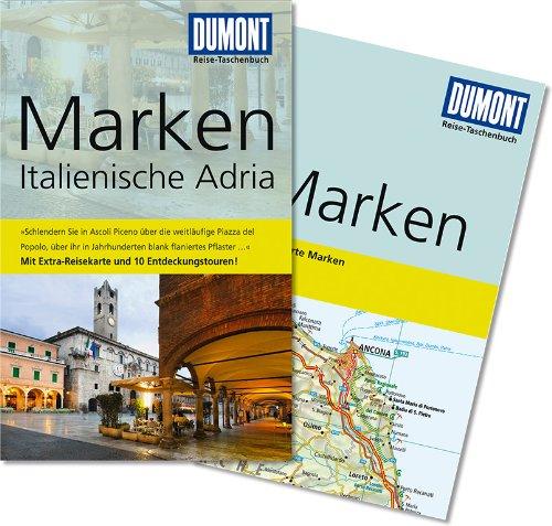 DuMont Reise-Taschenbuch Reiseführer Marken, Italienische Adria: Mit Extra-Reisekarte und 10 Entdeckungstouren