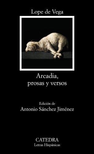 Arcadia, prosas y versos (Letras Hispánicas)