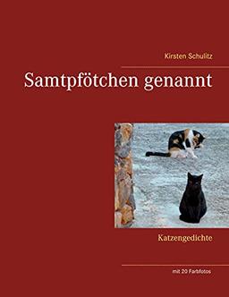 Samtpfötchen genannt: Katzengedichte