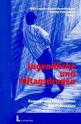 Jugendliche und Alltagsdrogen: Konsum und Perspektiven der Prävention