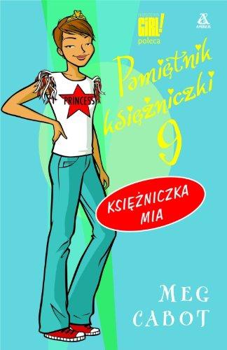 Pamiętnik księżniczki 9 Księżniczka Mia