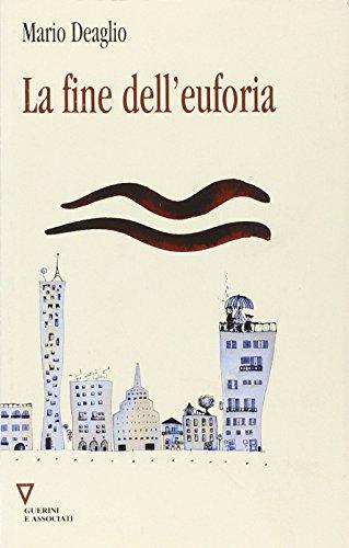 La fine dell'euforia. 6° rapporto sull'economia globale e l'Italia (Centro Einaudi)