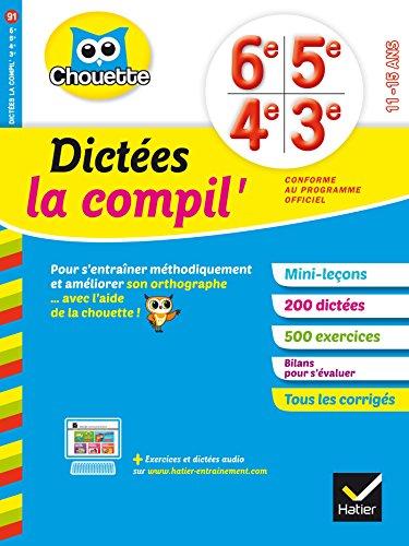 Dictées la compil' : 6e-5e-4e-3e, 11-15 ans