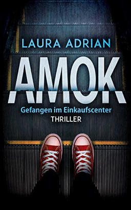 Amok: Gefangen im Einkaufscenter