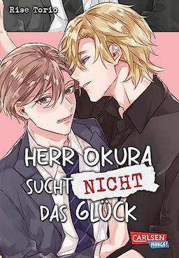 Herr Okura sucht nicht das Glück: Gefühlvoller BL-Manga der »Santa Maria Heartland«-Zeichnerin!