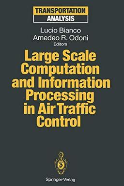 Large Scale Computation and Information Processing in Air Traffic Control (Transportation Analysis)