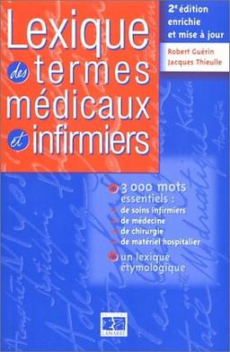 Lexique des termes médicaux et infirmiers : avec lexique étymologique