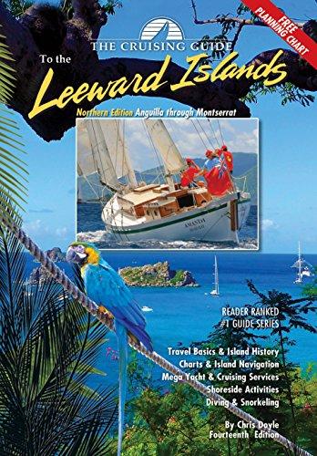 The Cruising Guide to the Northern Leward Islands: Anguilla Through Montserrat, Northern Edition