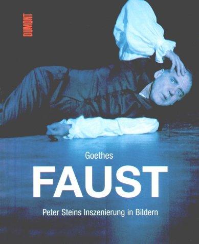 Goethes Faust, Peter Steins Inszenierung in Bildern