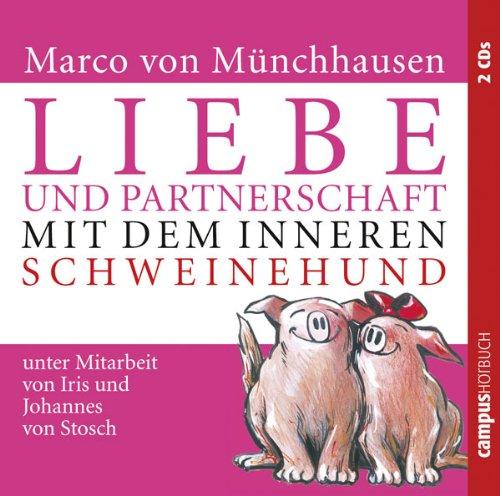 Liebe und Partnerschaft mit dem inneren Schweinehund