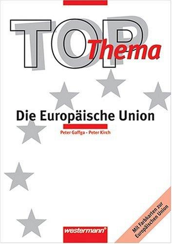 Topographische Arbeitshefte : TOP-Thema Europäische Union