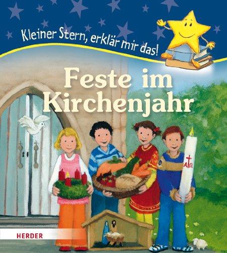 Feste im Kirchenjahr: Kleiner Stern, erklär mir das!