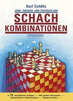 Lehr-, Übungs- und Testbuch der Schachkombinationen: 15. aktualisierte Neuausgabe