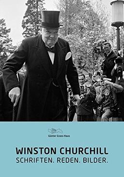 Winston Churchill: Schriften. Reden. Bilder