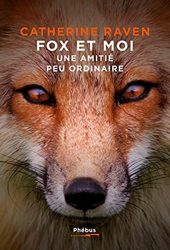 Fox et moi : une amitié peu ordinaire