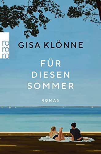 Für diesen Sommer: Roman | Von der Autorin des SPIEGEL Bestsellers "Das Lied der Stare nach dem Frost"