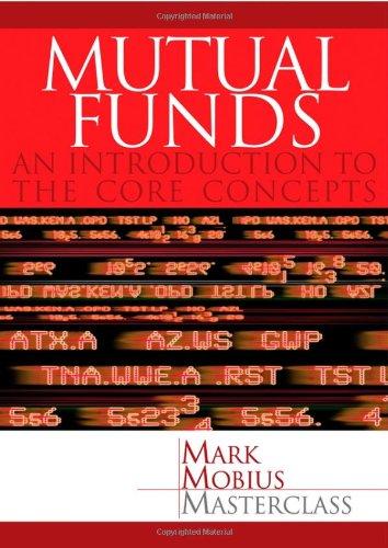 Mutual Funds: An Introduction to the Core Concepts (Mark Mobius Masterclass)