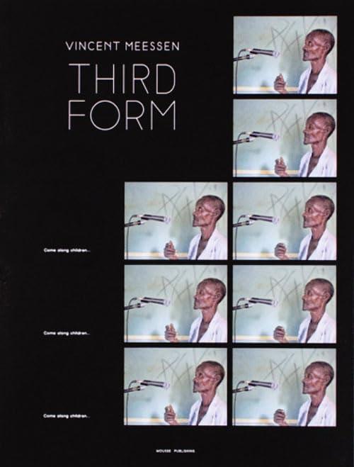 Vincent Meessen: Third Form. Ediz. illustrata: Edition français-anglais-espagnol