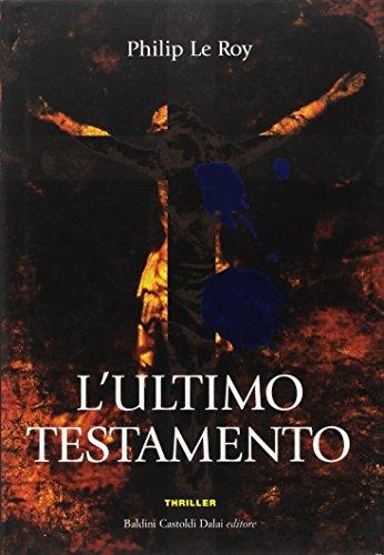 L'ultimo testamento (Romanzi e racconti)