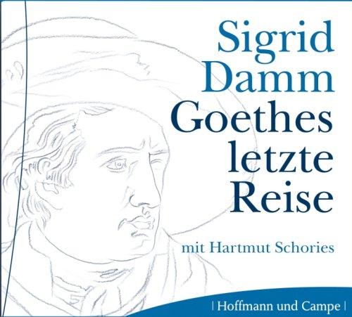 Goethes letzte Reise (5 CDs)