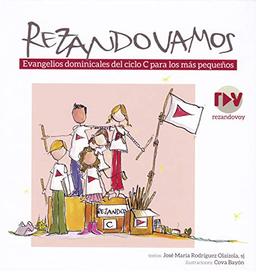 Rezandovamos: Evangelios dominicales Ciclo C para los más pequeños: Evangelios dominicales del ciclo C para los más pequeños (Infantil y Juvenil)