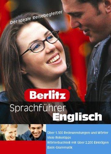 Berlitz Sprachführer Englisch: Der ideale Reisebegleiter.Über 1500 Redewendungen und Wörter. Viele Reisetipps. Wörterbuchteil mit über 2200 Einträgen. Basis Grammatik