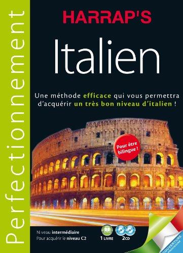 Italien : une méthode efficace qui vous permettra d'acquérir un très bon niveau d'italien ! : niveau intermédiaire pour acquérir le niveau C2