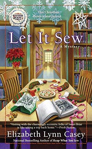 Let It Sew (Southern Sewing Circle Mystery, Band 7)