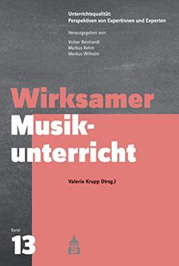 Wirksamer Musikunterricht (Unterrichtspraxis: Perspektiven von Expertinnen und Experten)